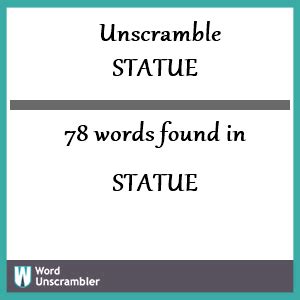 6 letter words made from statue|unscrambled words from letters statue.